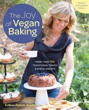 The joy of vegan baking : more than 150 traditional treats and sinful sweets cover image cdn