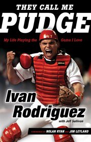 They call me Pudge : my life playing the game I love cover image cdn