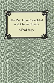 Ubu roi, ubu cuckolded, and ubu in chains cover image cdn