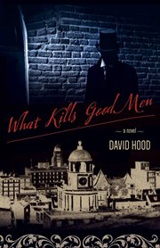 What kills good men : a novel cover image cdn
