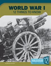 World War I : 12 things to know cover image cdn