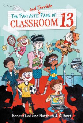 The fantastic and terrible fame of Classroom 13  cover image cdn