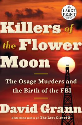 Killers of the Flower Moon the Osage murders and the birth of the FBI  cover image cdn