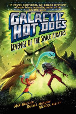 Galactic hot dogs. 3, Revenge of the space pirates  cover image cdn