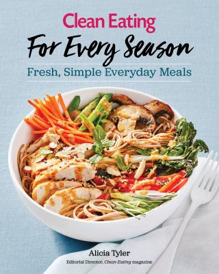 Clean eating for every season : fresh, simple everyday meals  cover image cdn