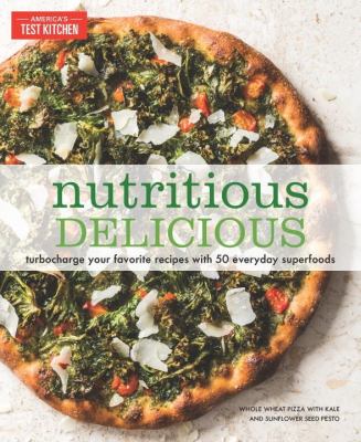 Nutritious delicious : turbocharge your favorite recipes with 50 everyday superfoods  cover image cdn