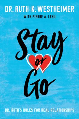 Stay or go : Dr. Ruth's rules for real relationships  cover image cdn