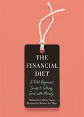 The financial diet : a total beginner's guide to getting good with money  cover image cdn