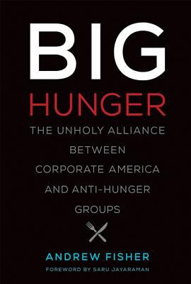 Big hunger : the unholy alliance between corporate America and anti-hunger groups  cover image cdn