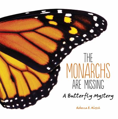 The monarchs are missing : a butterfly mystery  cover image cdn