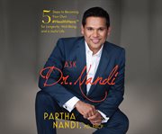Ask Dr. Nandi : 5 steps to becoming your own #healthhero for longevity, well-being, and a joyful life cover image cdn