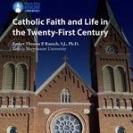 Catholic faith and life in the 21st century cover image cdn