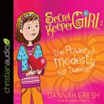 Secret keeper girl : the power of modesty for tweens cover image cdn