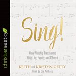 Sing! : why and how we should worship cover image cdn