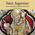 St. augustine. Life, Eloquence and Theology cover image cdn