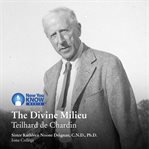 The divine milieu. Teilhard de Chardin cover image cdn