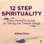 The spirituality of the twelve steps for everyone cover image cdn