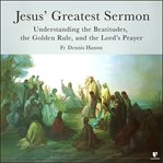 Understanding jesus' greatest sermon cover image cdn