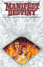 Manifest destiny vol. 5: mnemophobia & chronophobia. Volume 5, issue 25-30 cover image cdn