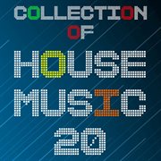 Collection of house music, vol. 20 cover image cdn