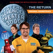 Mystery science theater 3000: the return (music from the netflix original series) cover image cdn