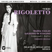 Verdi: rigoletto (1952 - mexico city) - callas live remastered cover image cdn