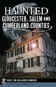 Haunted gloucester, salem and cumberland counties cover image cdn