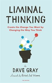 Liminal thinking : create the change you want by changing the way you think cover image cdn