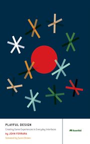 Playful design : creating game experiences in everyday interfaces cover image cdn