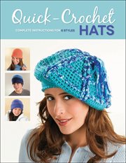 Quick-crochet hats : complete instructions for 8 styles cover image cdn