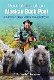 Ramblings of alaskan bush poet. A Common Man's Stories Through Rhyme cover image cdn