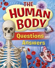 The human body : questions and answers cover image cdn
