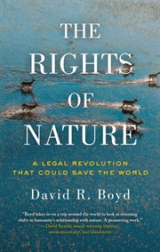 Rights of nature : a legal revolution that could save the world cover image cdn