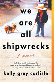 We are all shipwrecks : a memoir cover image cdn