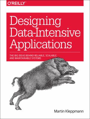 Designing data-intensive applications : the big ideas behind reliable, scalable, and maintainable systems  cover image cdn