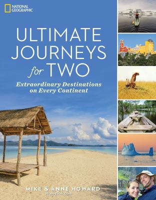 Ultimate journeys for two : extraordinary destinations on every continent  cover image cdn