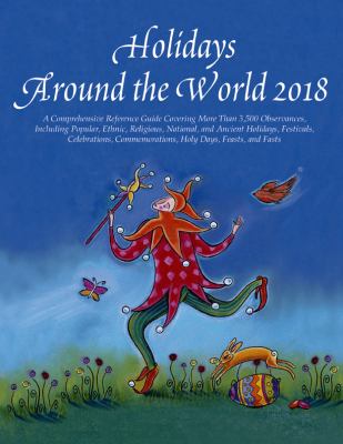 Holidays around the world : detailing more than 3,400 observances from all 50 states amd more than 100 nations cover image cdn