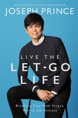 Live the let-go life : breaking free from stress, worry, and anxiety  cover image cdn