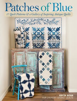 Patches of blue : 17 quilt patterns & a gallery of inspiring antique quilts  cover image cdn