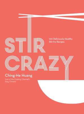 Stir crazy : 100 deliciously healthy stir-fry recipes  cover image cdn