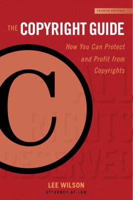 The copyright guide : how you can protect and profit from copyrights  cover image cdn