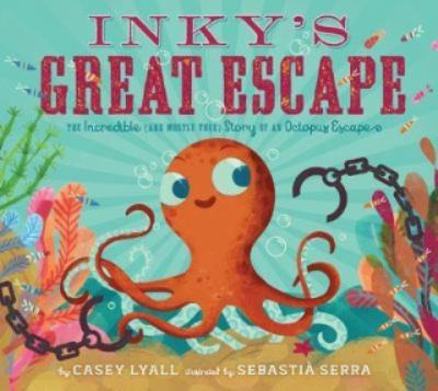 Inky's great escape : the incredible (and mostly true) story of an octopus escape  cover image cdn