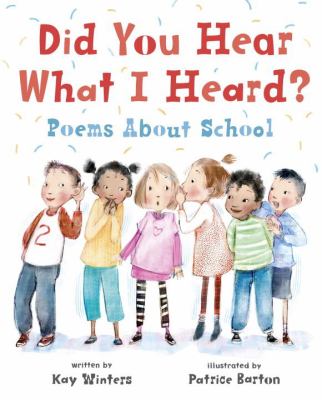 Did you hear what I heard? : poems about school  cover image cdn