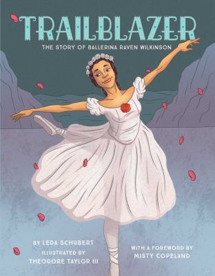Trailblazer : the story of ballerina Raven Wilkinson  cover image cdn