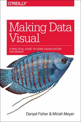 Making data visual : a practical guide to using visualization for insight  cover image cdn