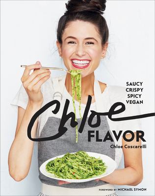 Chloe flavor : saucy, crispy, spicy, vegan  cover image cdn