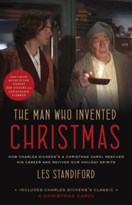 The man who invented Christmas : how Charles Dickens's A Christmas carol rescued his career and revived our holiday spirits  cover image cdn