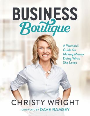 Business boutique : a woman's guide for making money doing what she loves  cover image cdn