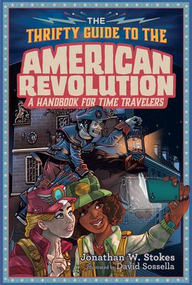 The thrifty guide to the American Revolution : a handbook for time travelers  cover image cdn