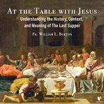 At the table with Jesus : do this in remembrance of Me cover image cdn